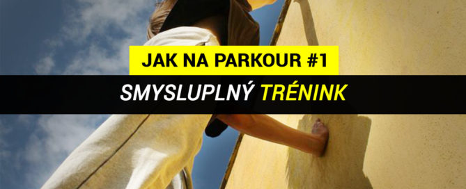 Jak na Parkour - smysluplný trénink parkour - foto